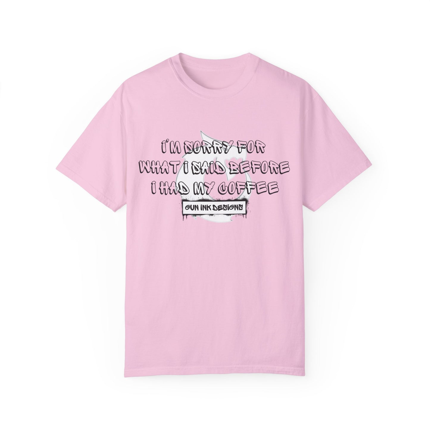 Garment-Dyed T-shirt - I'm Sorry