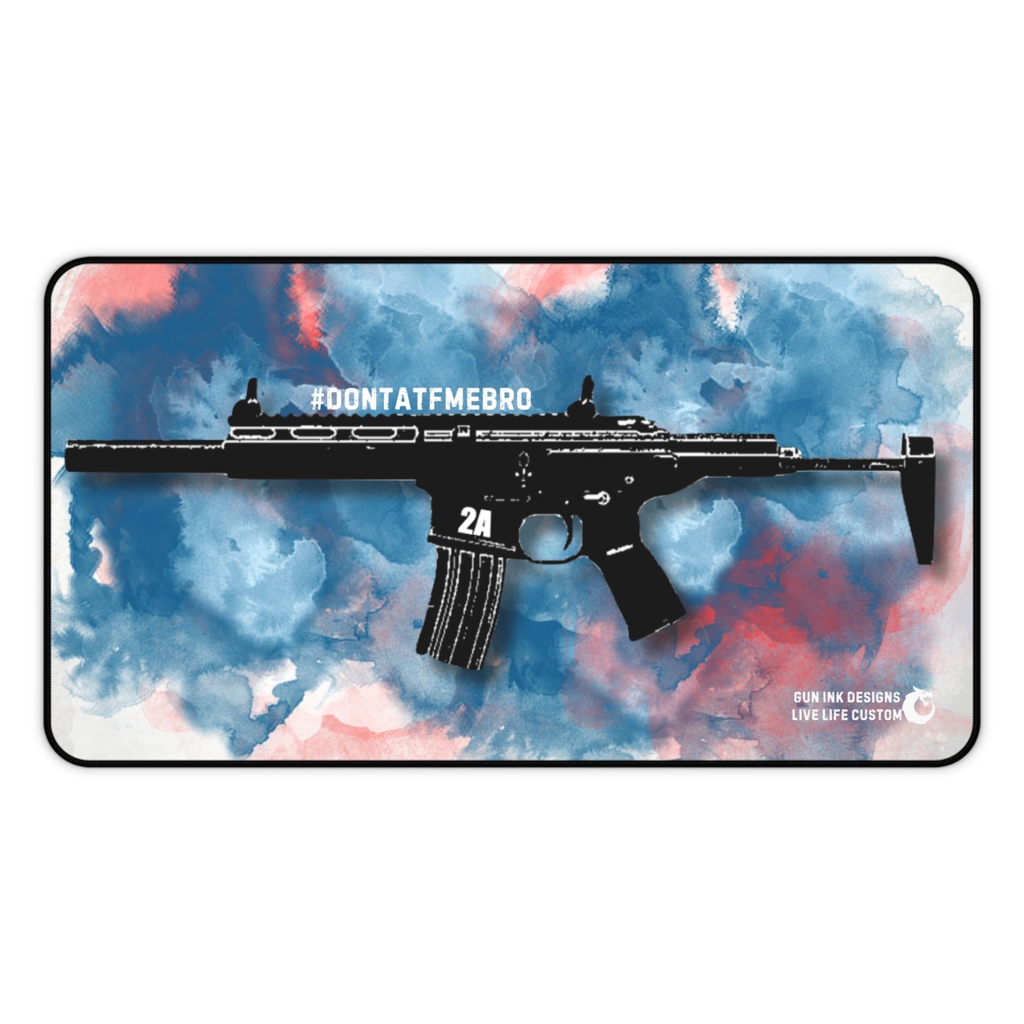 Desk Mat - #DONTAFTMEBRO