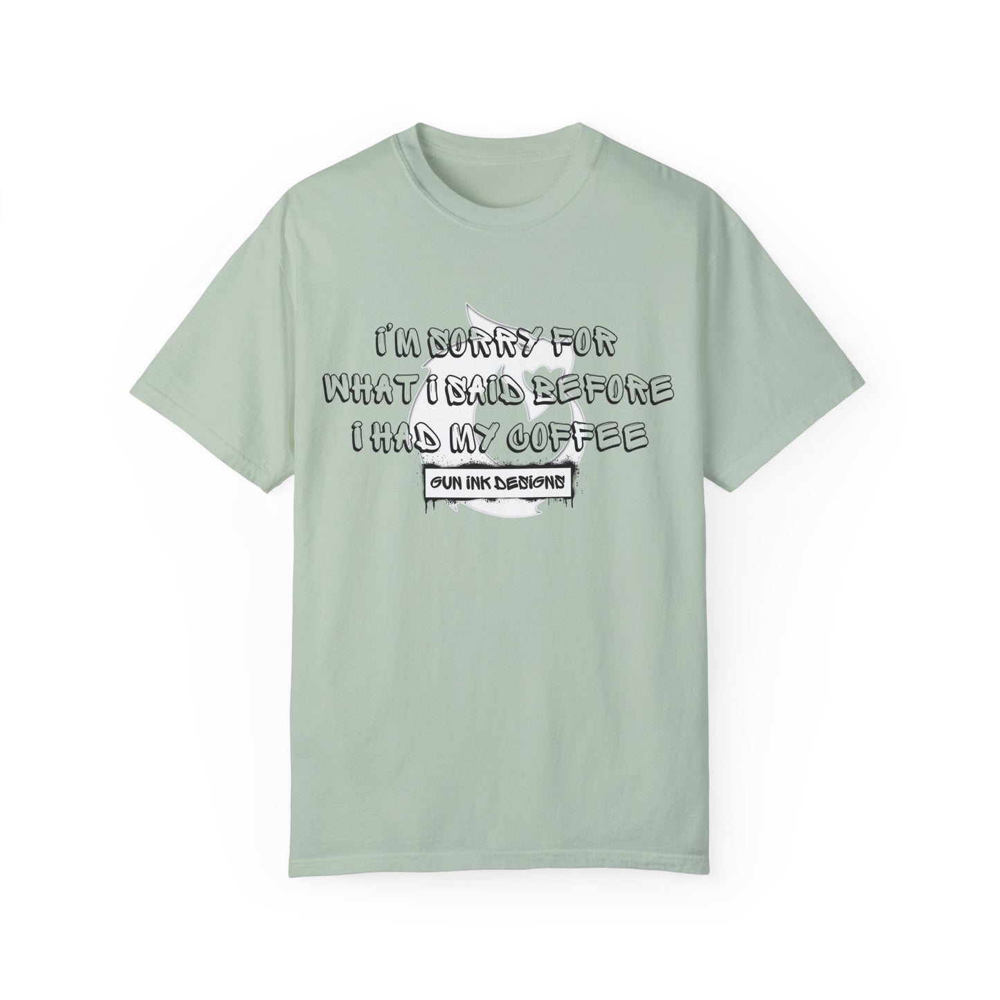 Garment-Dyed T-shirt - I'm Sorry