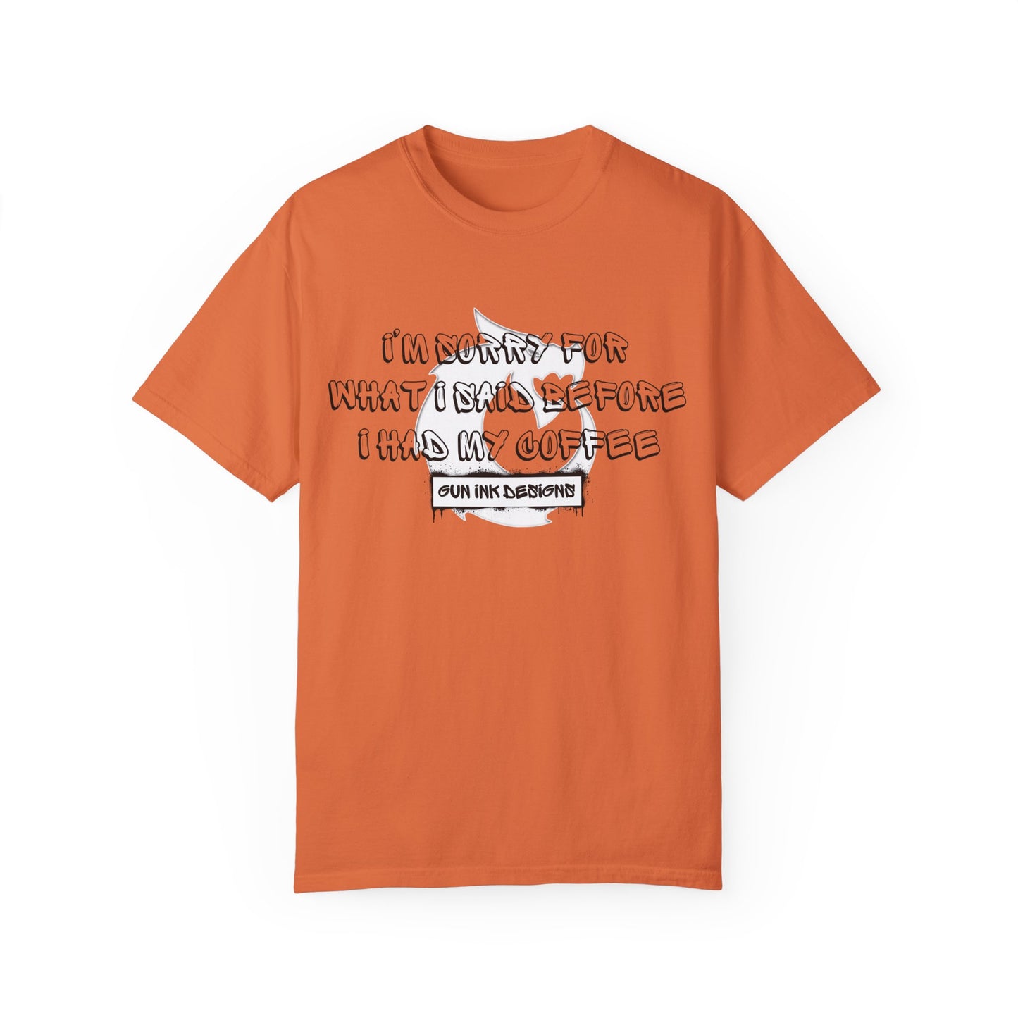 Garment-Dyed T-shirt - I'm Sorry