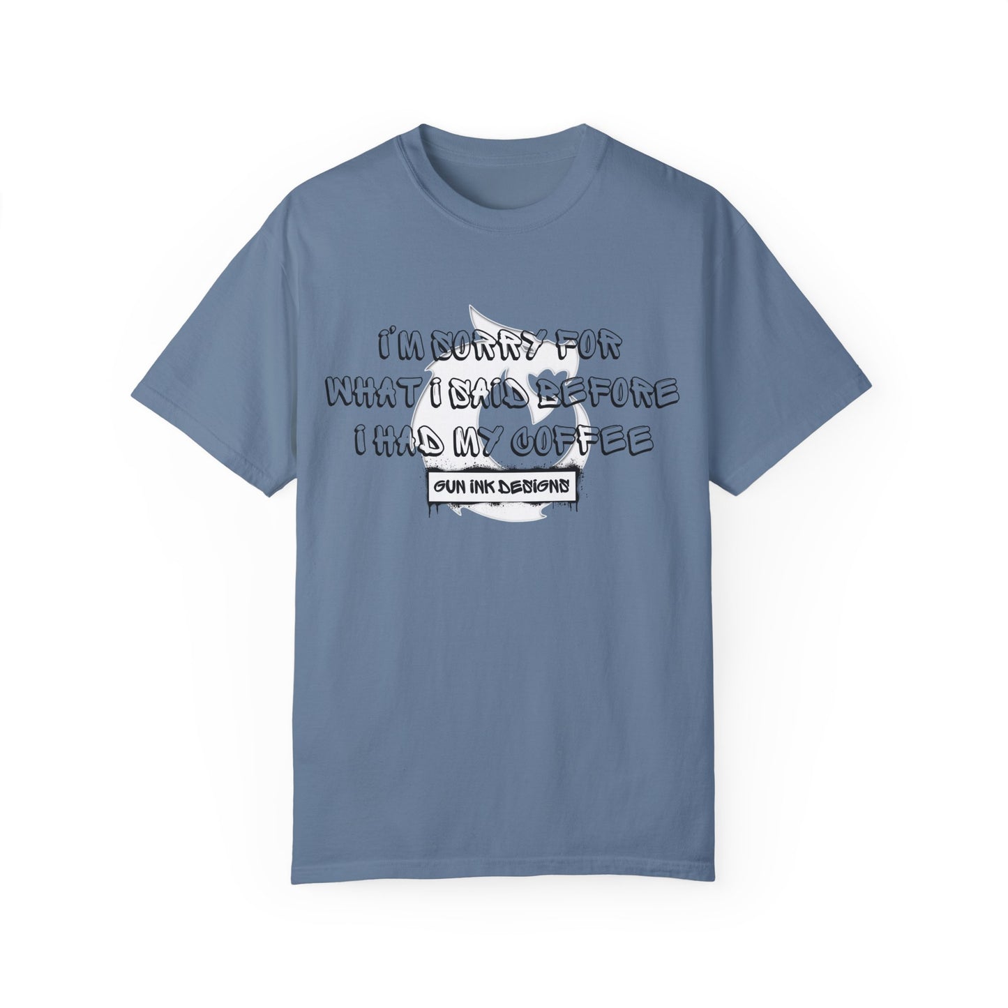 Garment-Dyed T-shirt - I'm Sorry