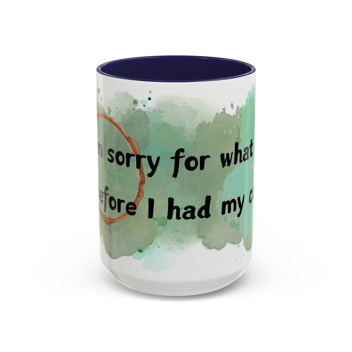 Accent Coffee Mug (11, 15oz) - I'm Sorry