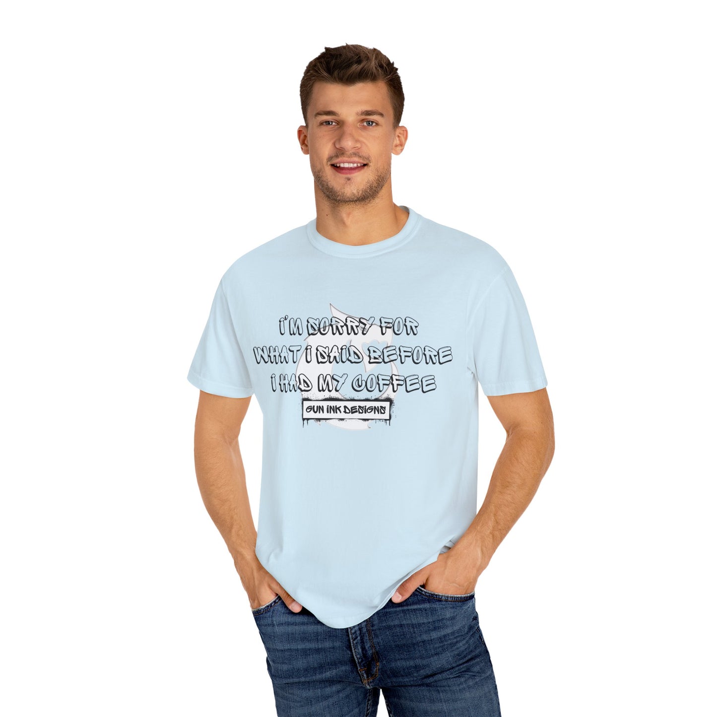 Garment-Dyed T-shirt - I'm Sorry