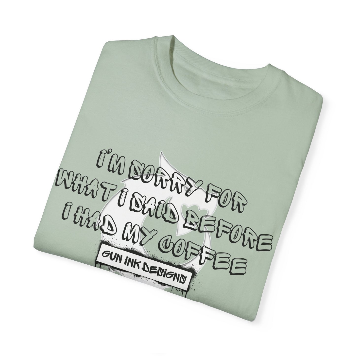 Garment-Dyed T-shirt - I'm Sorry