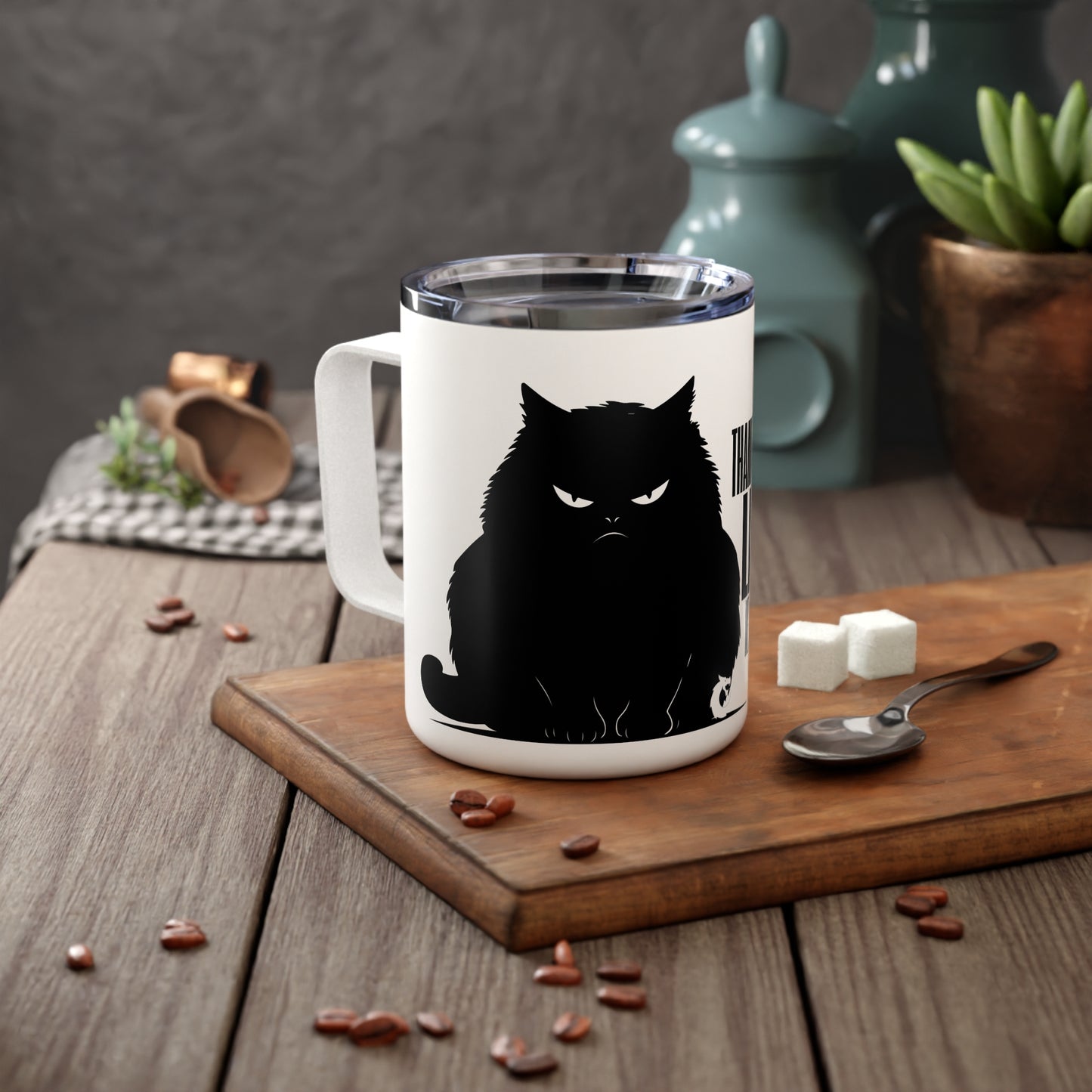 Insulated Coffee Mug, 10oz - Thanks for Leaving Me Alone