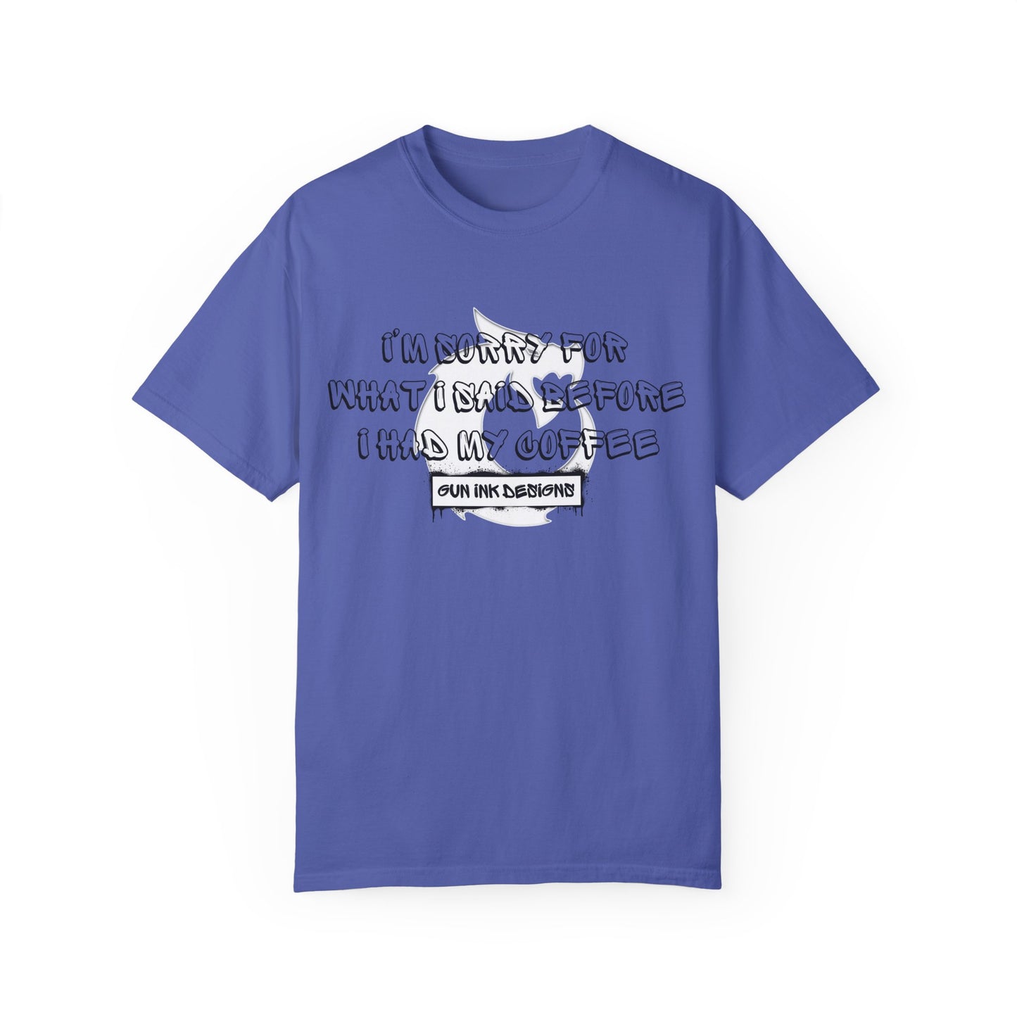 Garment-Dyed T-shirt - I'm Sorry
