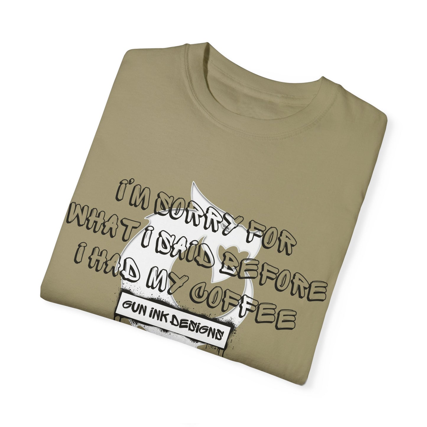 Garment-Dyed T-shirt - I'm Sorry