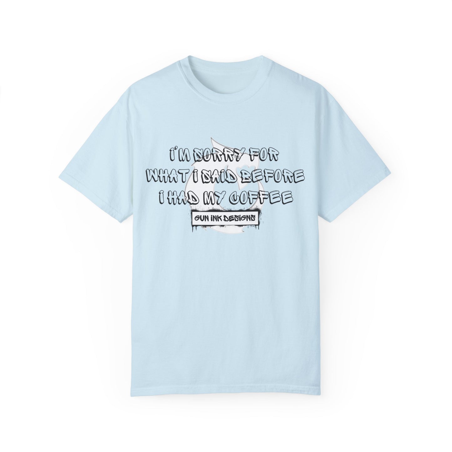 Garment-Dyed T-shirt - I'm Sorry