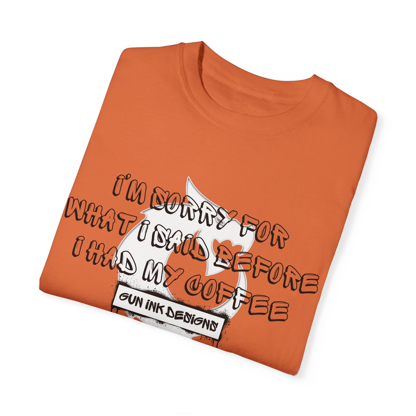 Garment-Dyed T-shirt - I'm Sorry