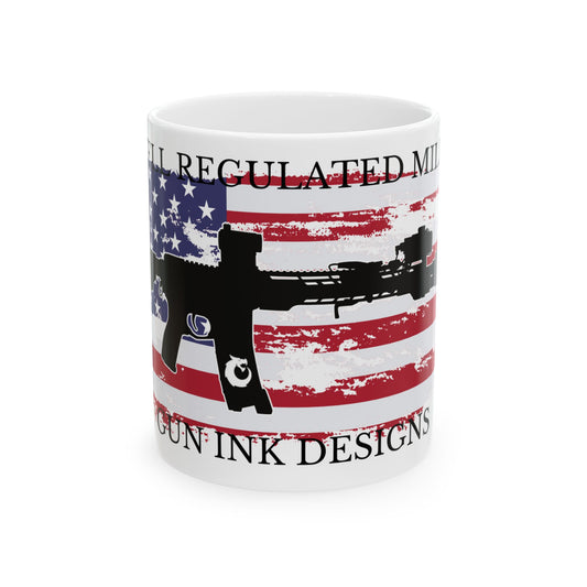 Ceramic Mug, (11oz, 15oz) - A Well Regulated Militia