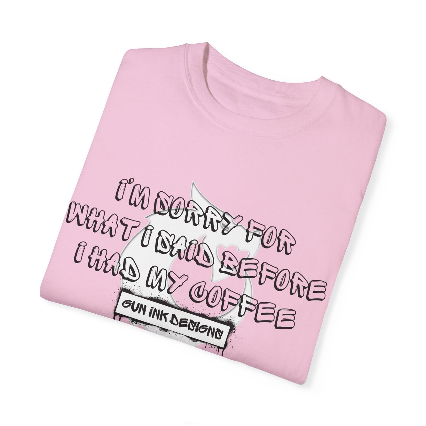 Garment-Dyed T-shirt - I'm Sorry