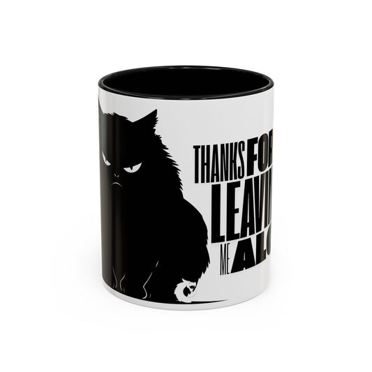 Accent Coffee Mug (11, 15oz) - Thanks for Leaving Me Alone